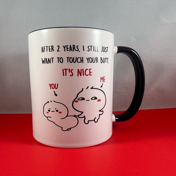 2 Year Anniversary Humorous Mug Funny Cup, I Still Want to Touch Your Butt - Picture 5 of 6